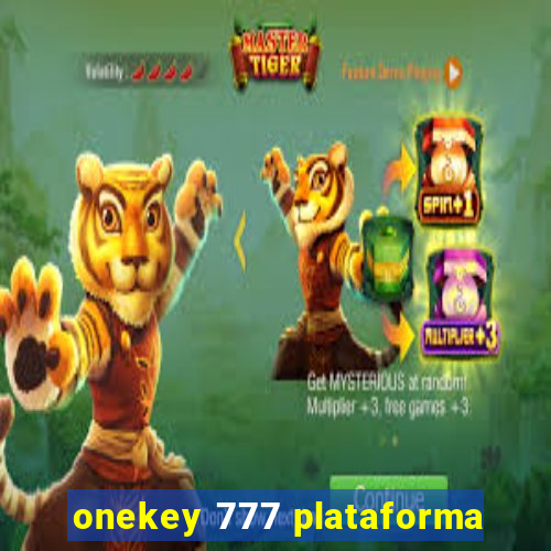 onekey 777 plataforma